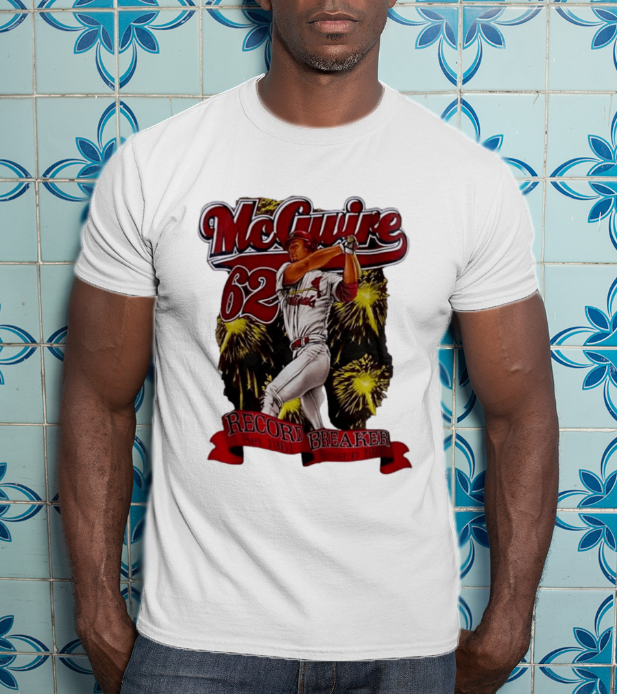 McGuire 62 Record Breaker St Louis Cardinals 1961 Broken 1998 T-Shirt