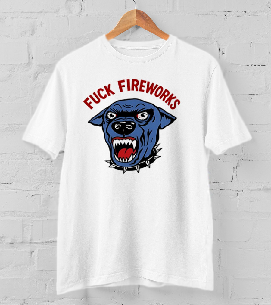 Angry Dog Fuck Fireworks July 4th T-Shirt