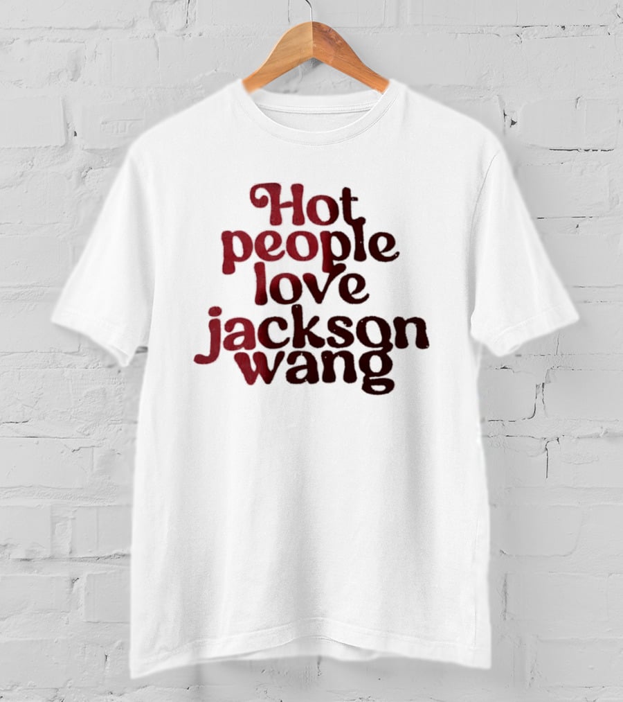 Jackson Wang Fan Favorite Hot People Love T-Shirt