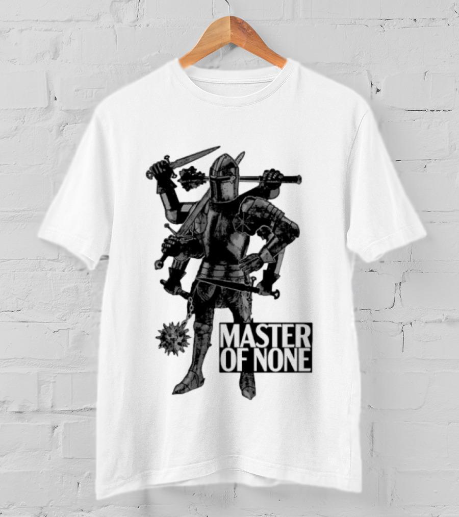 Master Of None Multi Armed Knight Medieval Fantasy Concept T-Shirt
