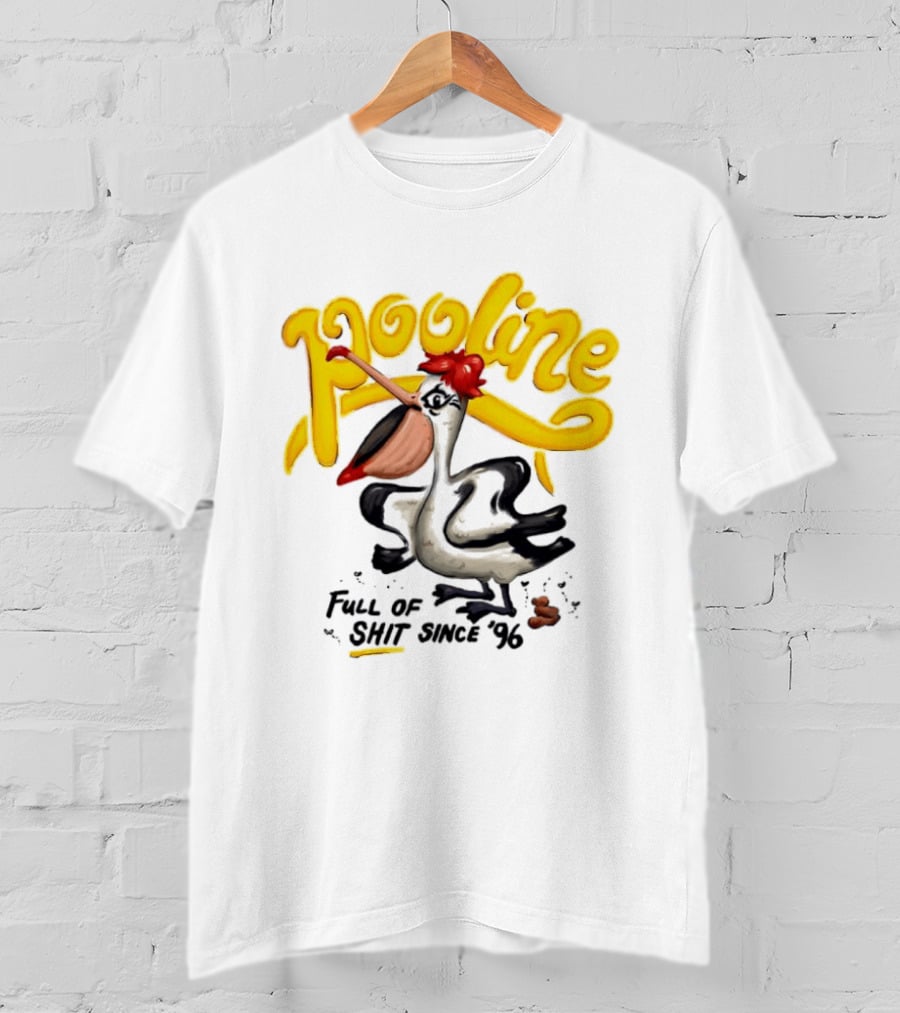 Pooline Pelican Full Of Shit Since 96 Bird T-Shirt