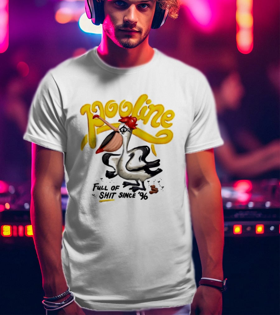 Pooline Pelican Full Of Shit Since 96 Bird T-Shirt