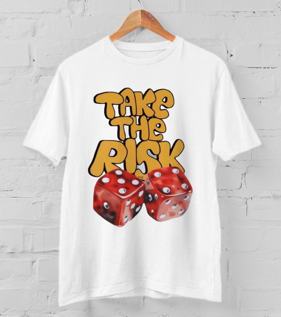 Take The Risk Desantod Dice Motivational T-Shirt