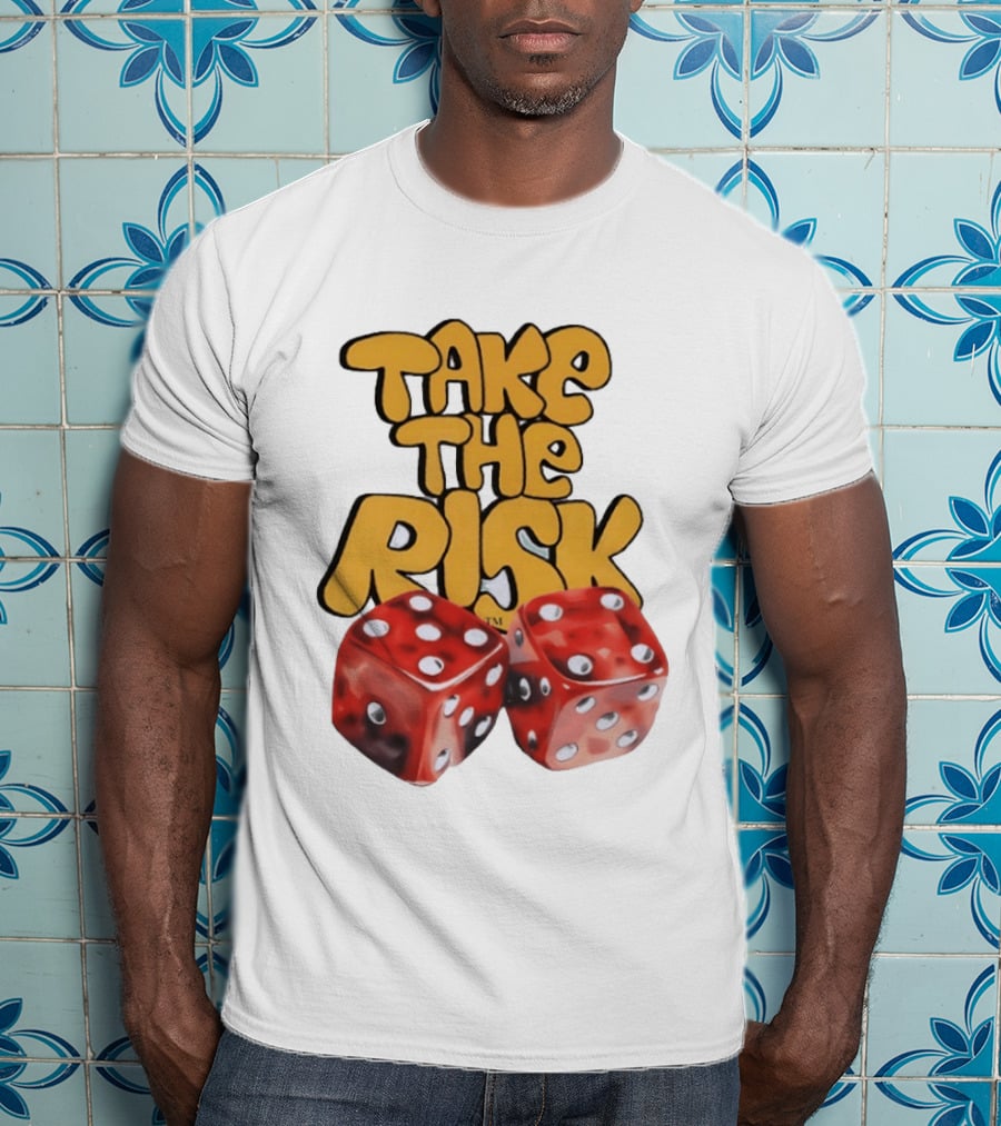 Take The Risk Desantod Dice Motivational T-Shirt