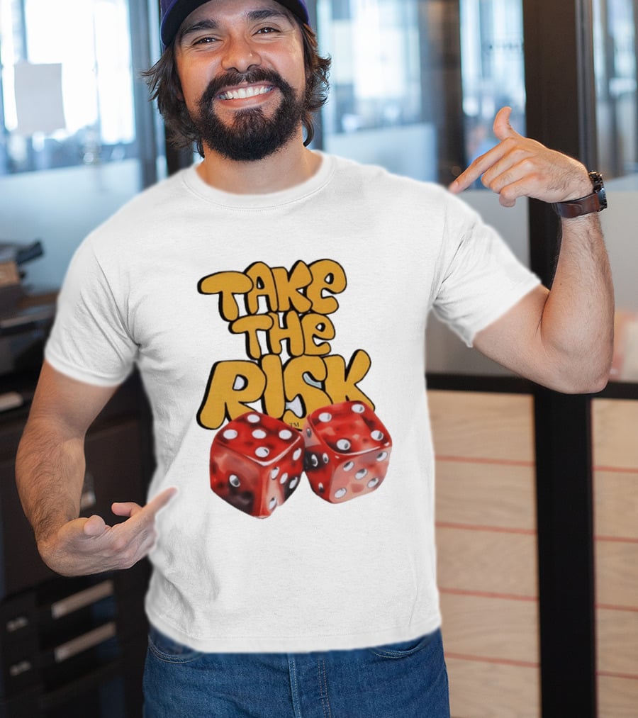 Take The Risk Desantod Dice Motivational T-Shirt