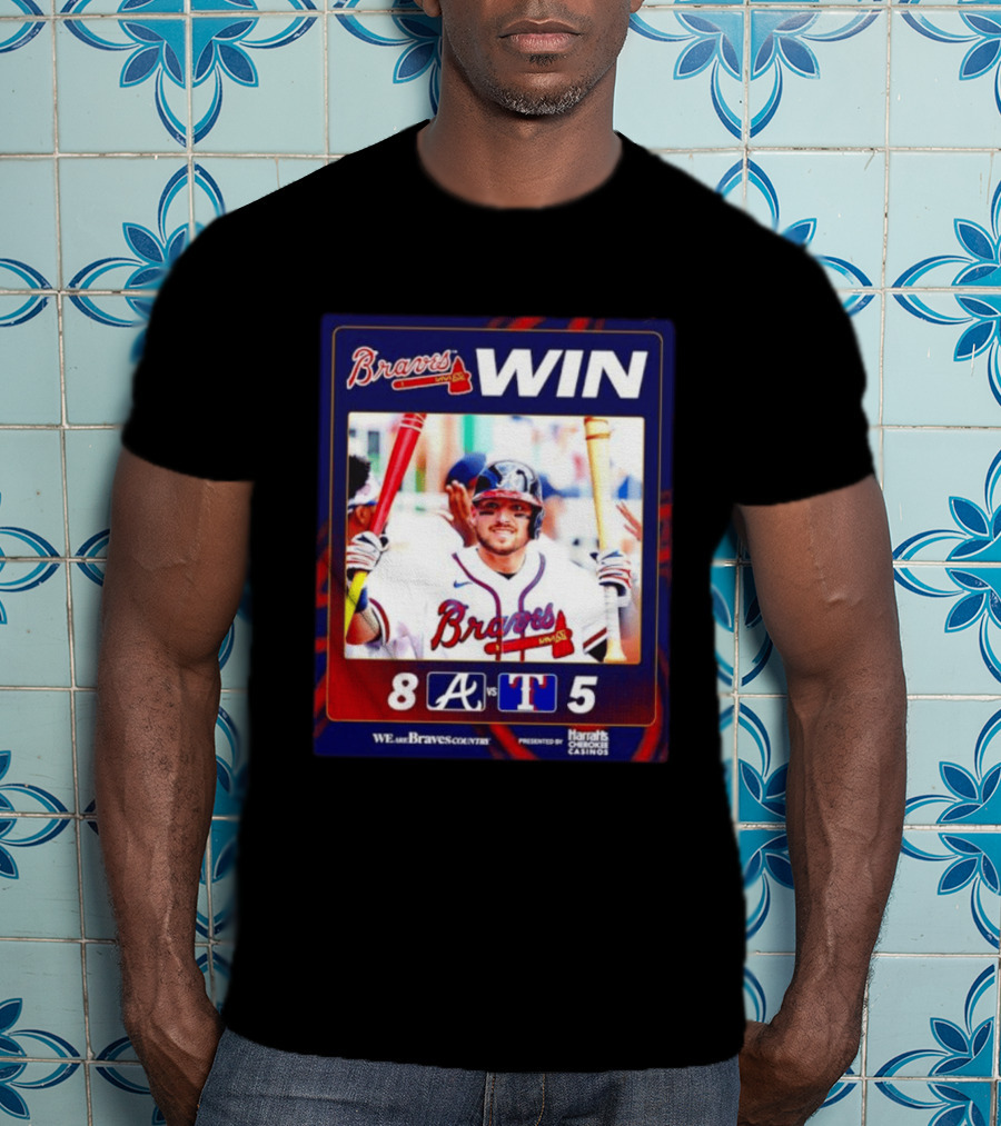Braves Win 8 5 Against Rangers We Are Braves Country Harrah's Cherokee Casinos T-Shirt