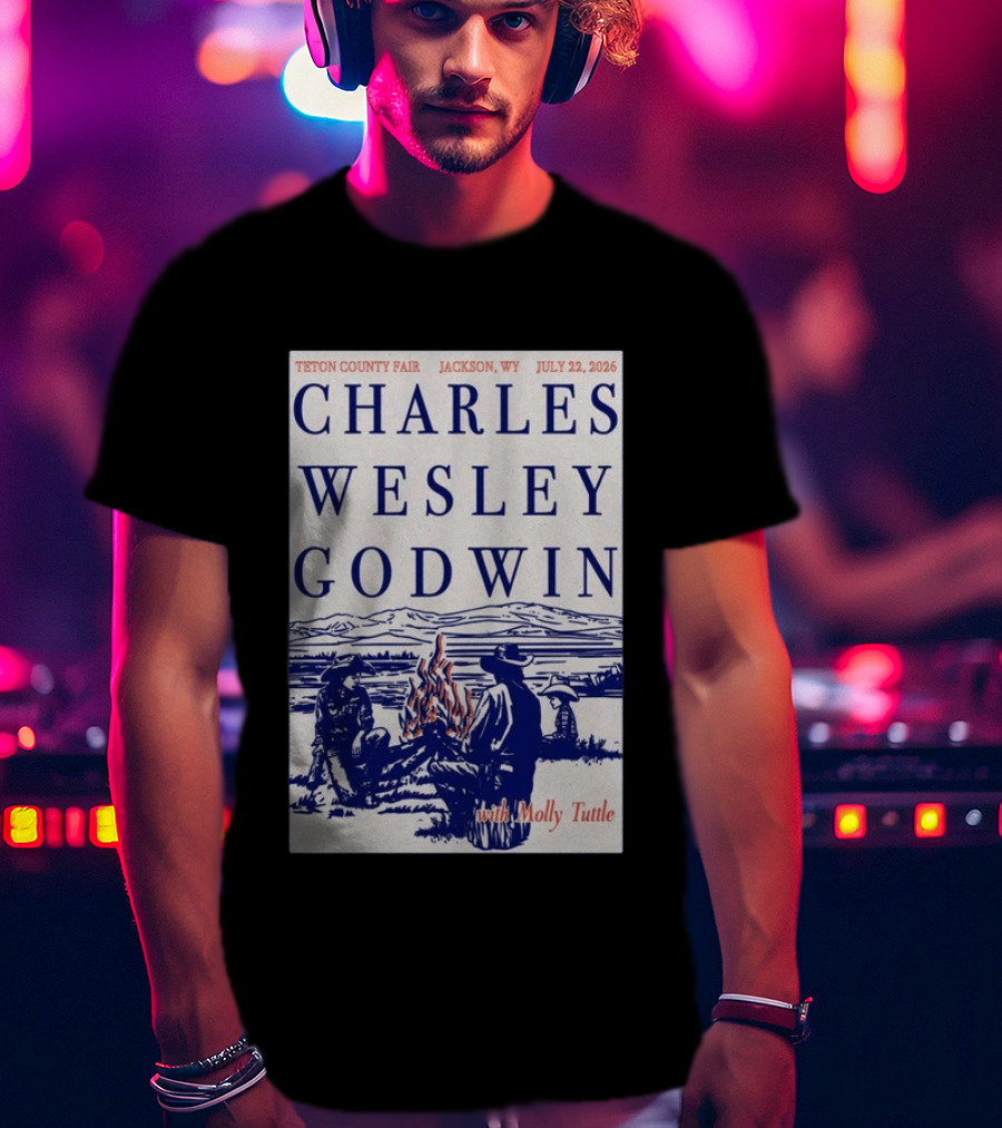 Charles Wesley Godwin Teton County Fair Jackson WY July 22 2026 With Molly Tuttle T-Shirt