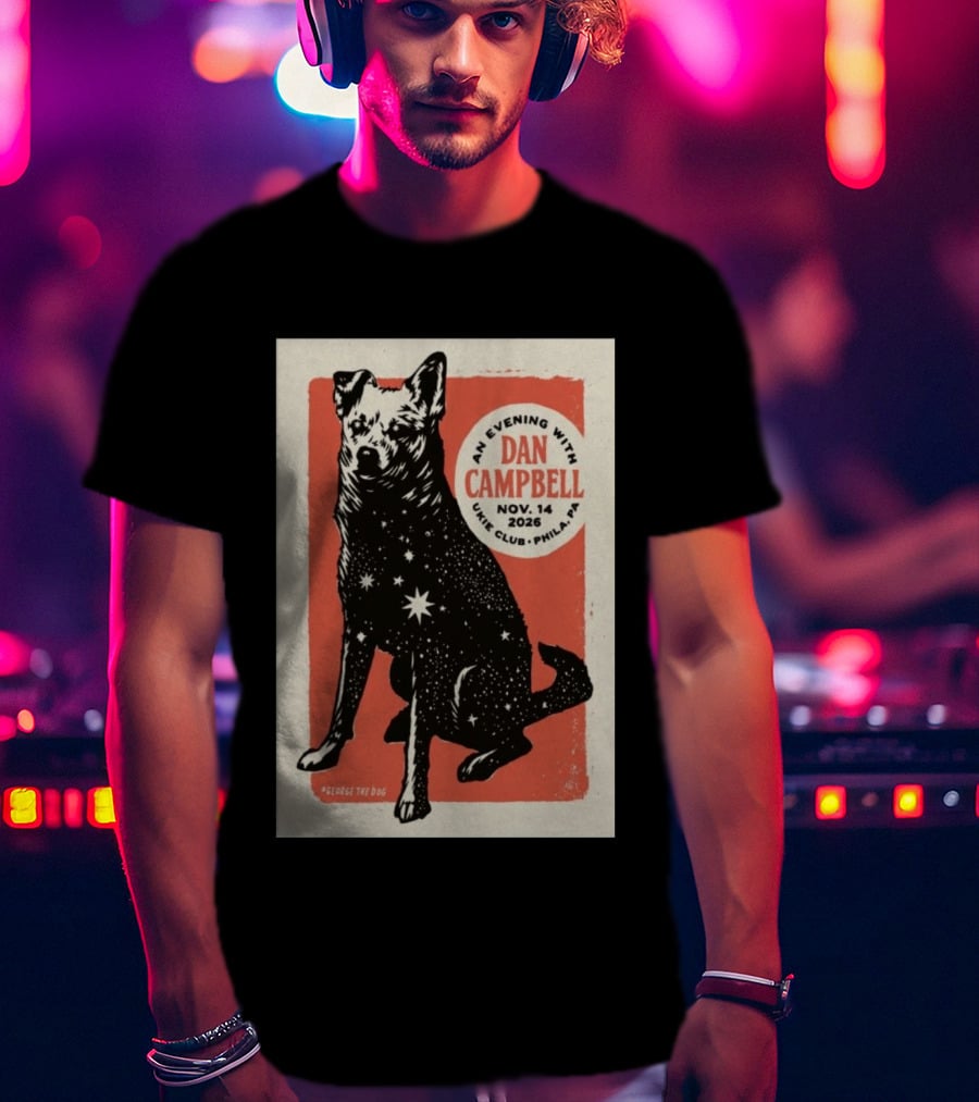 An Evening With Dan Campbell Ukie Club Phila PA Nov 14 2026 George The Dog T-Shirt