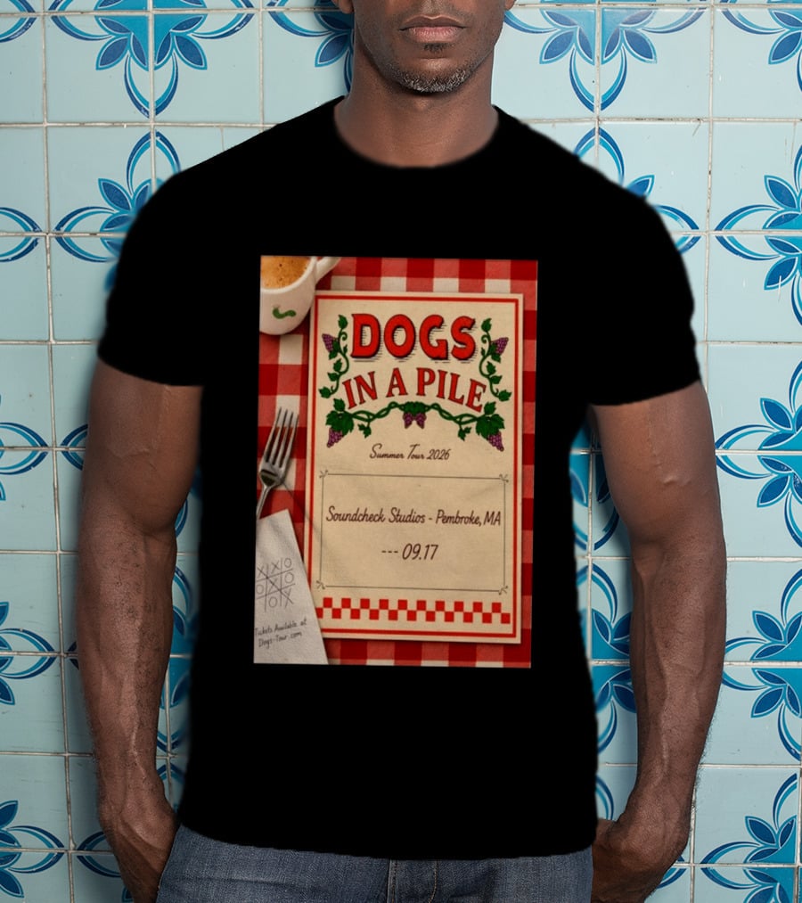 Dogs In A Pile Summer Tour 2026 Soundcheck Studios Pembroke MA September 17 Tickets At Dogs Tour.com T-Shirt