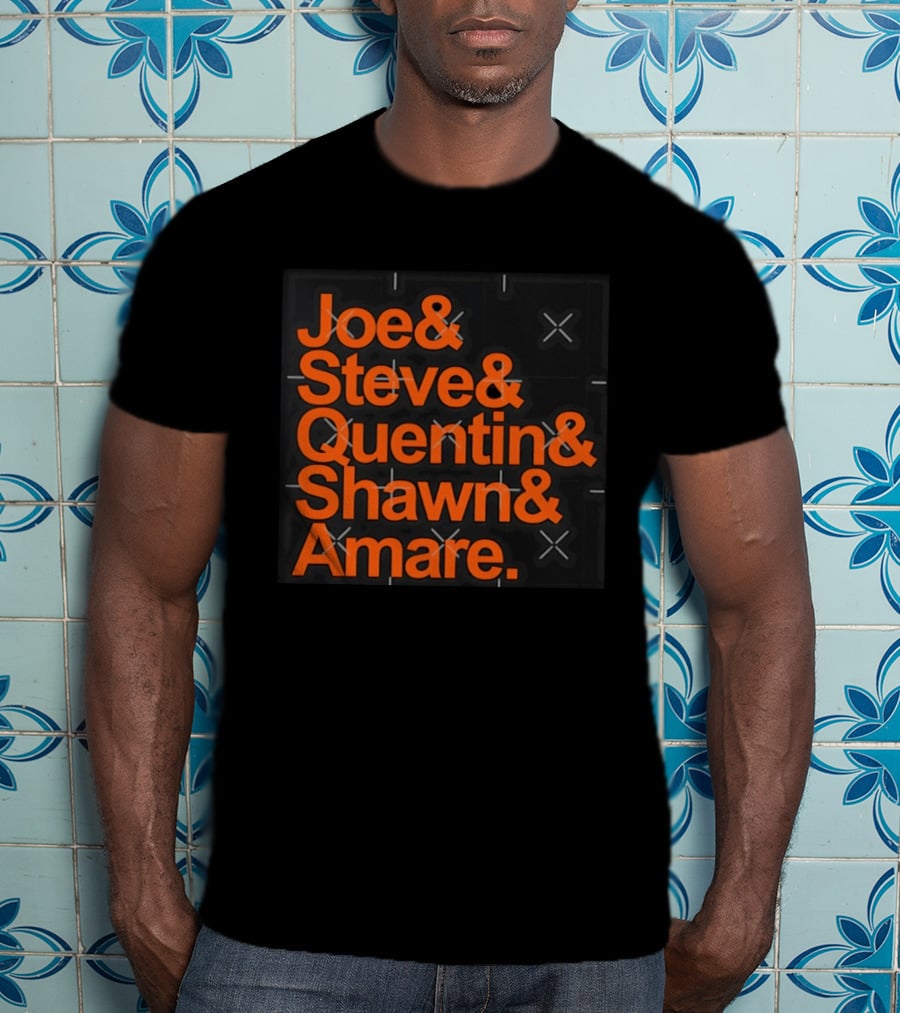 Joe Steve Quentin Shawn Amare Names List T-Shirt