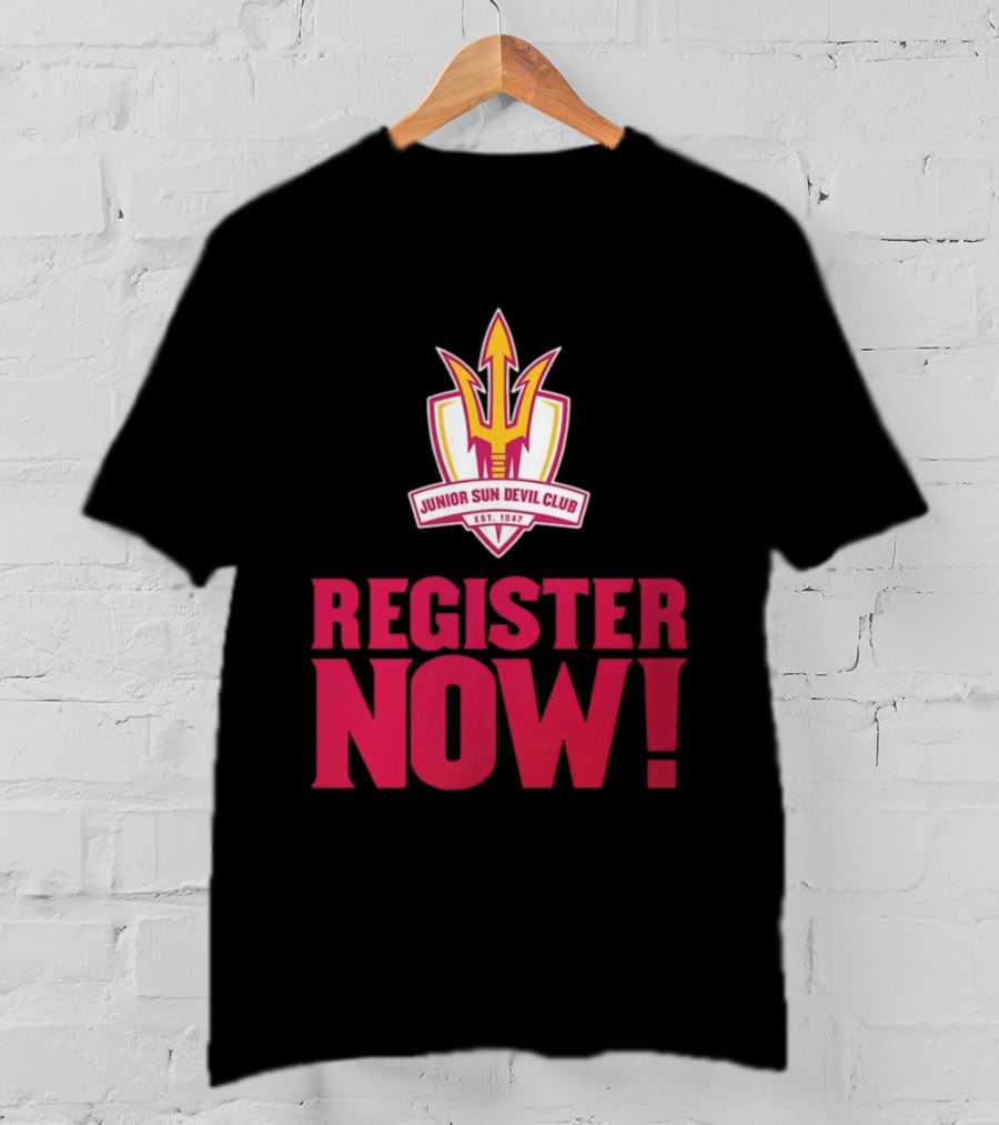 Junior Sun Devil Club Register Now Arizona State University Est 1947 T-Shirt