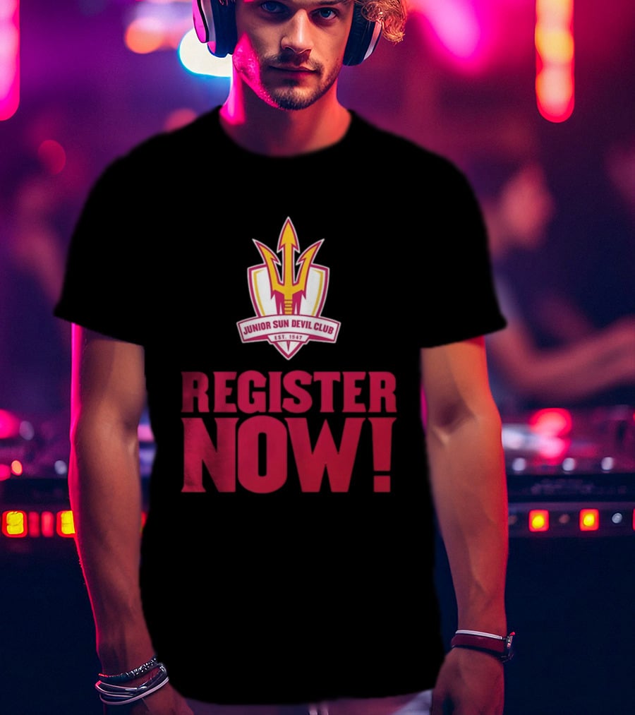 Junior Sun Devil Club Register Now Arizona State University Est 1947 T-Shirt