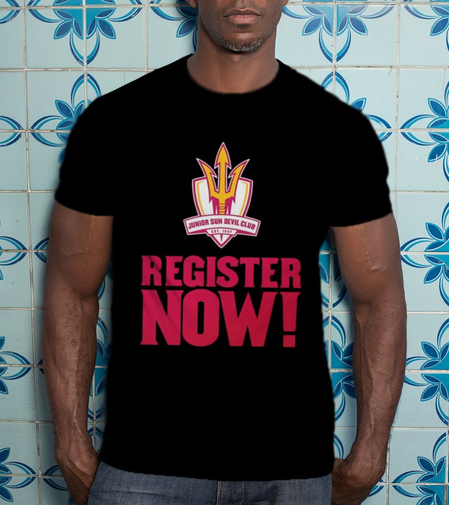 Junior Sun Devil Club Register Now Arizona State University Est 1947 T-Shirt
