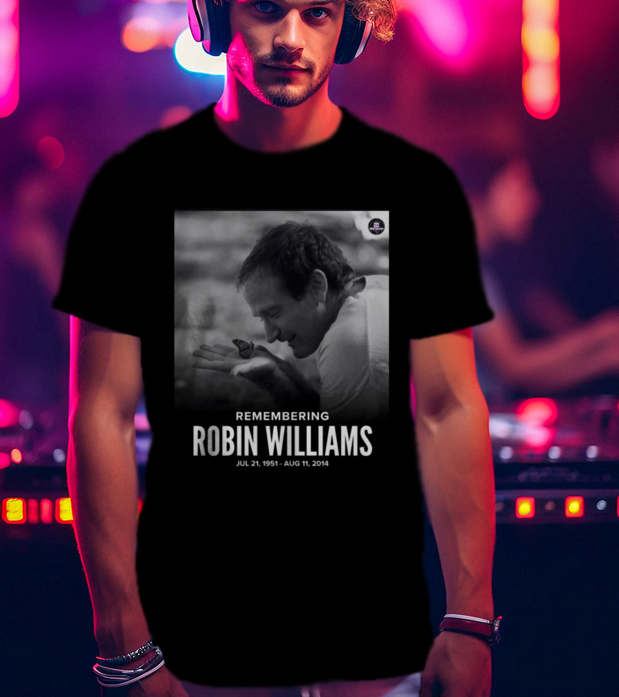 Robin Williams Remembering Jul 21 1951 Aug 11 2014 T-Shirt