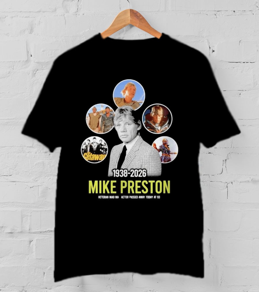 Veteran Actor Mike Preston 1938 2026 Mad Max The Getaway T-Shirt