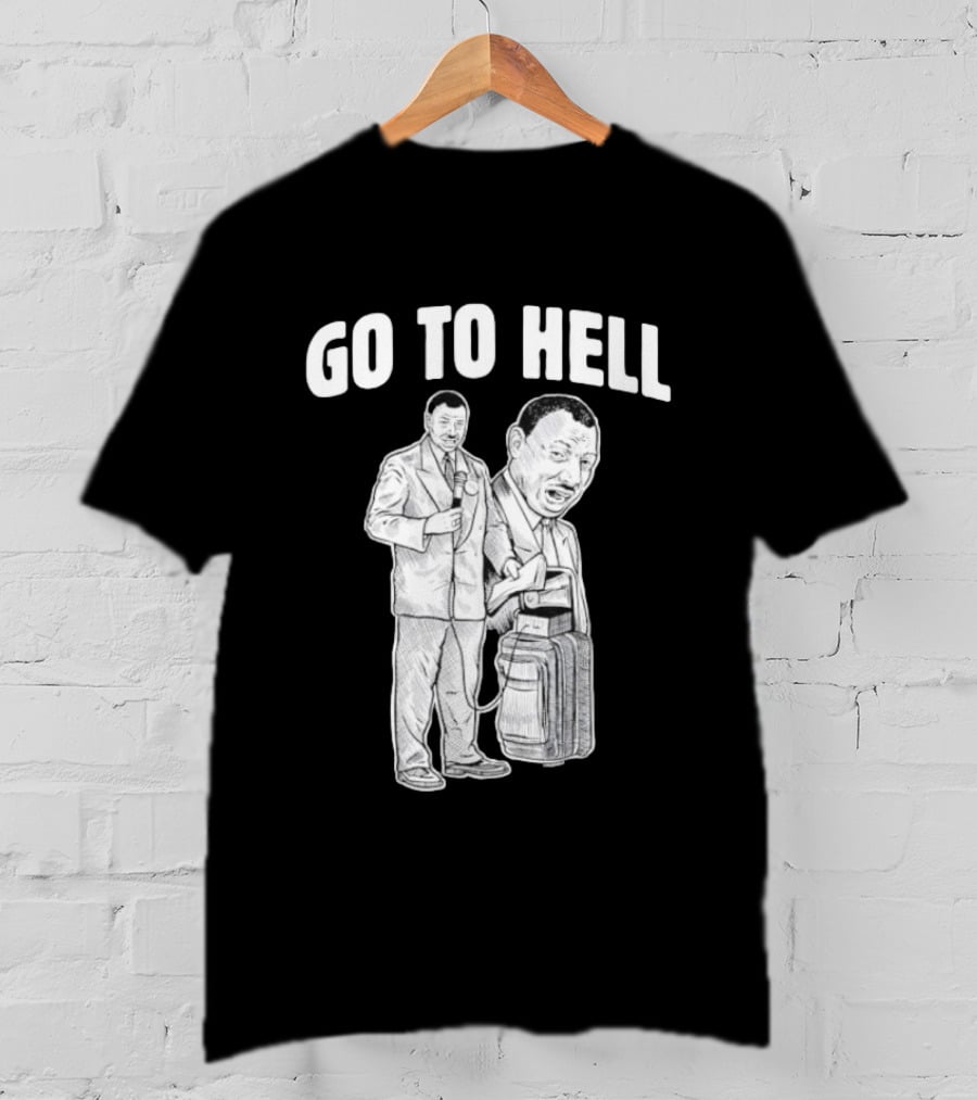 Go To Hell Protest Civil Rights Leader Martin Luther King Jr T-Shirt