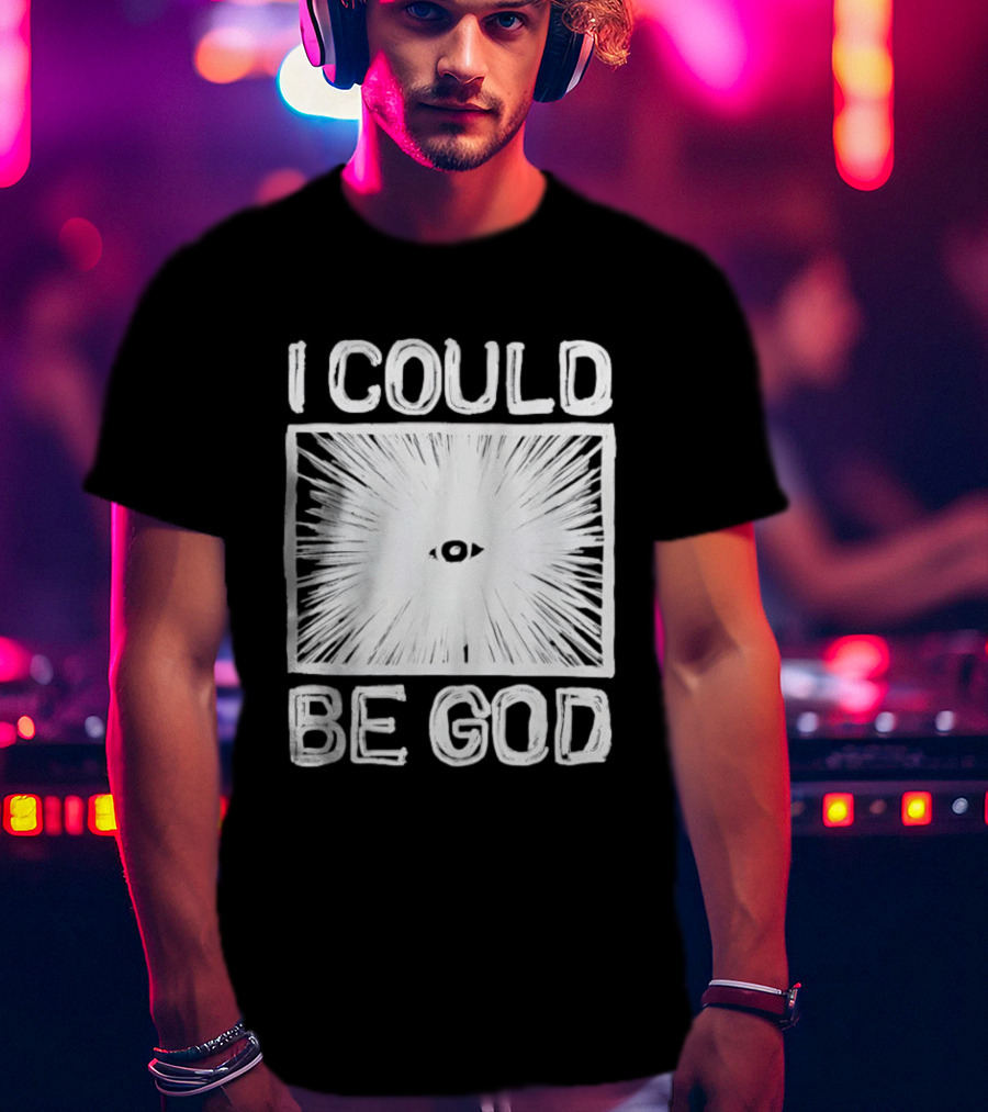 I Could Be God Minimalist Radiant Eye T-Shirt