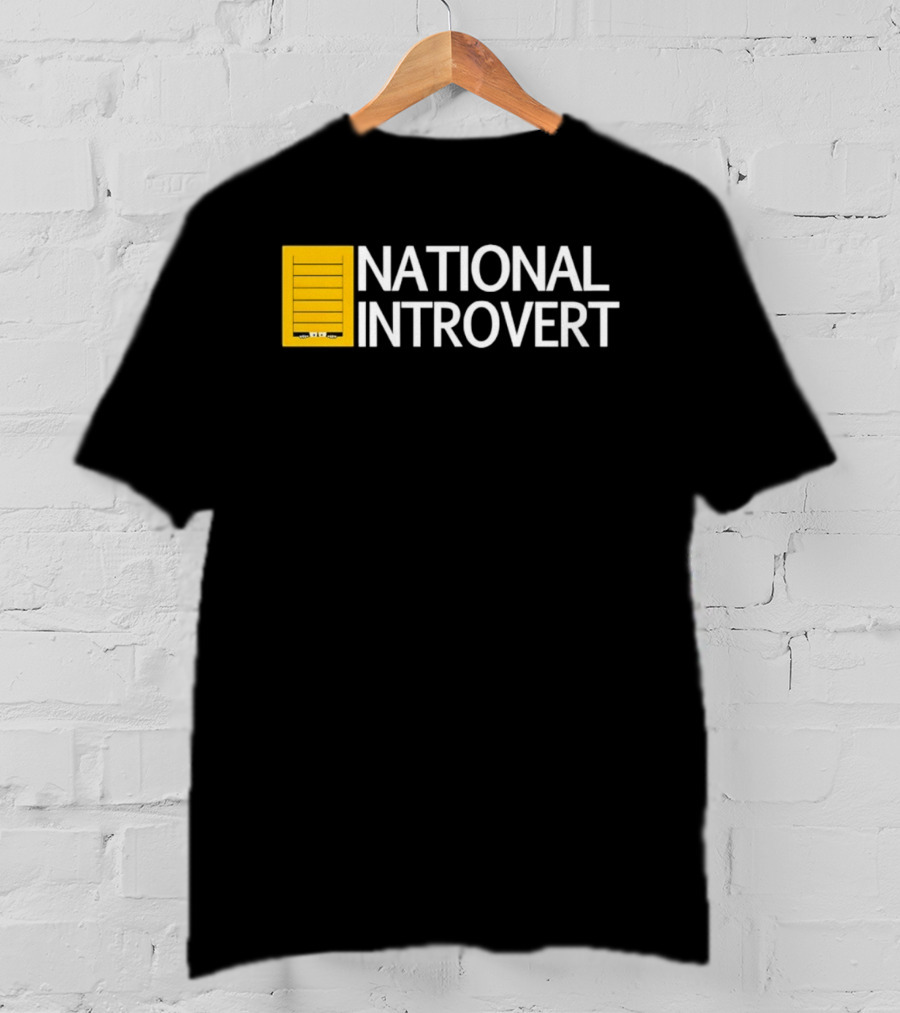 National Introvert Social Anxiety Humor T-Shirt