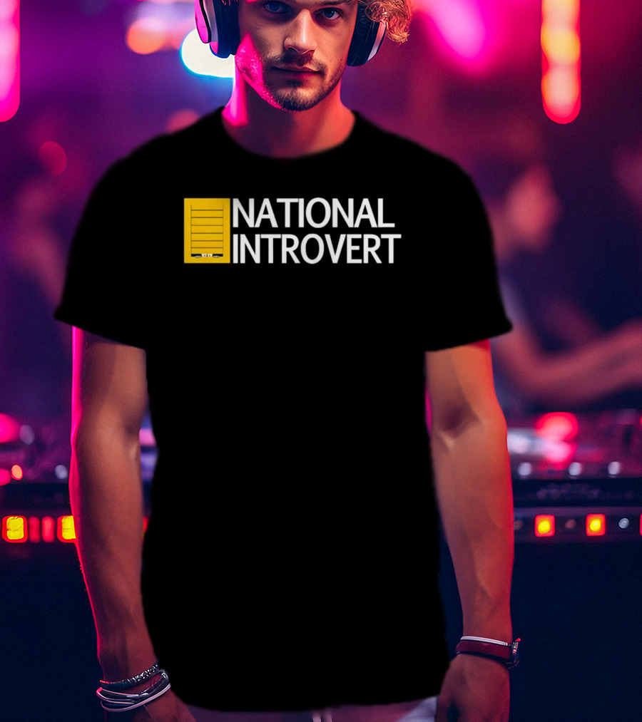National Introvert Social Anxiety Humor T-Shirt