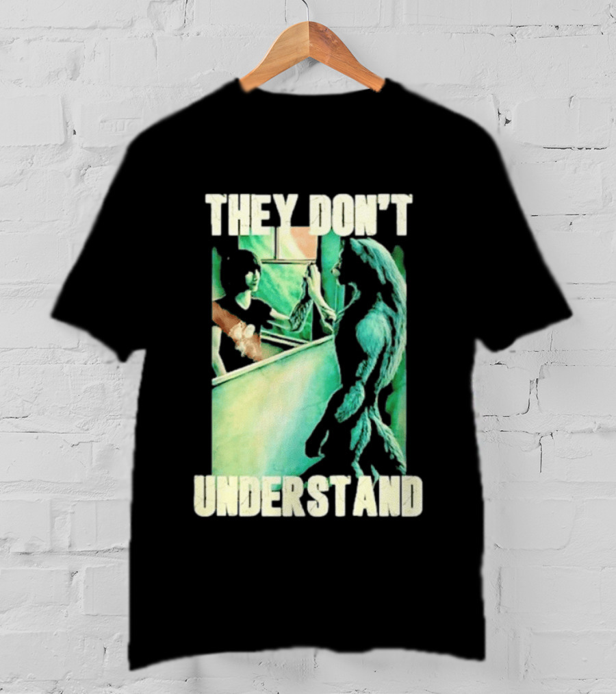 They Don't Understand Werewolf Mirror Reflection T-Shirt