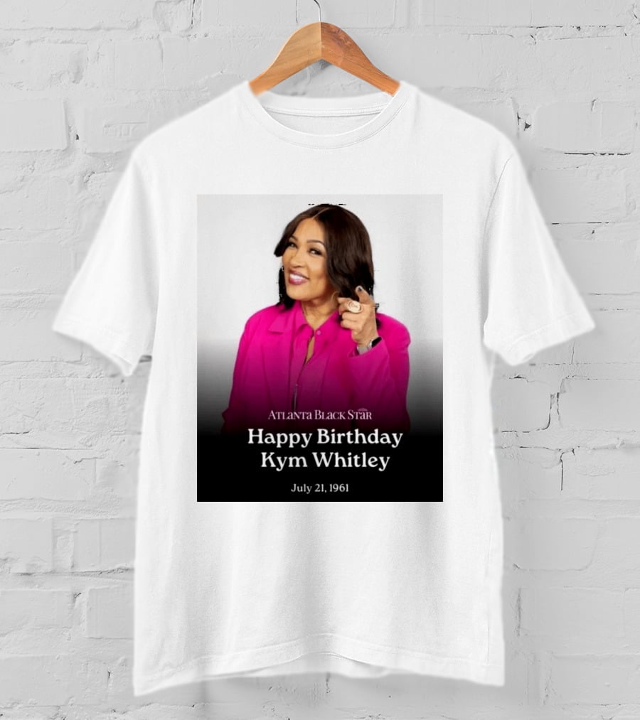 Atlanta Black Star Happy Birthday Kym Whitley July 21 1961 T-Shirt