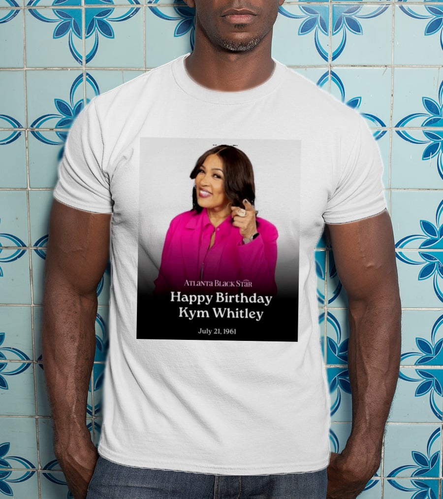 Atlanta Black Star Happy Birthday Kym Whitley July 21 1961 T-Shirt