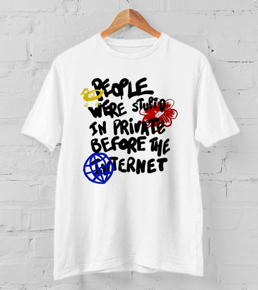 Duck Flower Globe People Were Stupid In Private Before The Internet T-Shirt