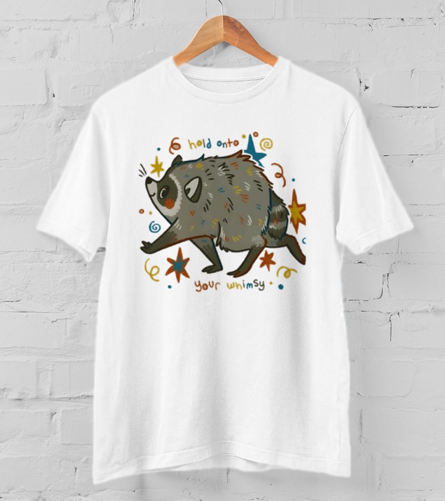 Raccoon Hold Onto Your Whimsy Cartoon With Stars And Colorful Accents T-Shirt