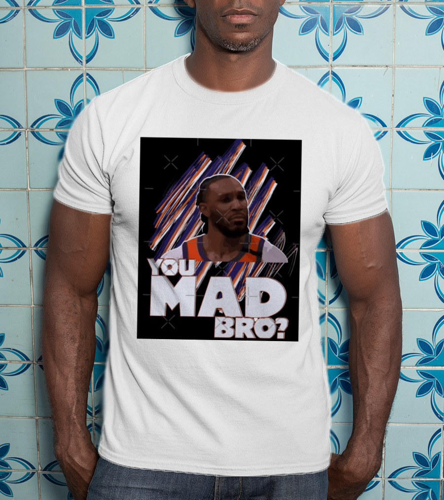 Jae Crowder You Mad Bro Meme Phoenix Suns Basketball Fan T-Shirt
