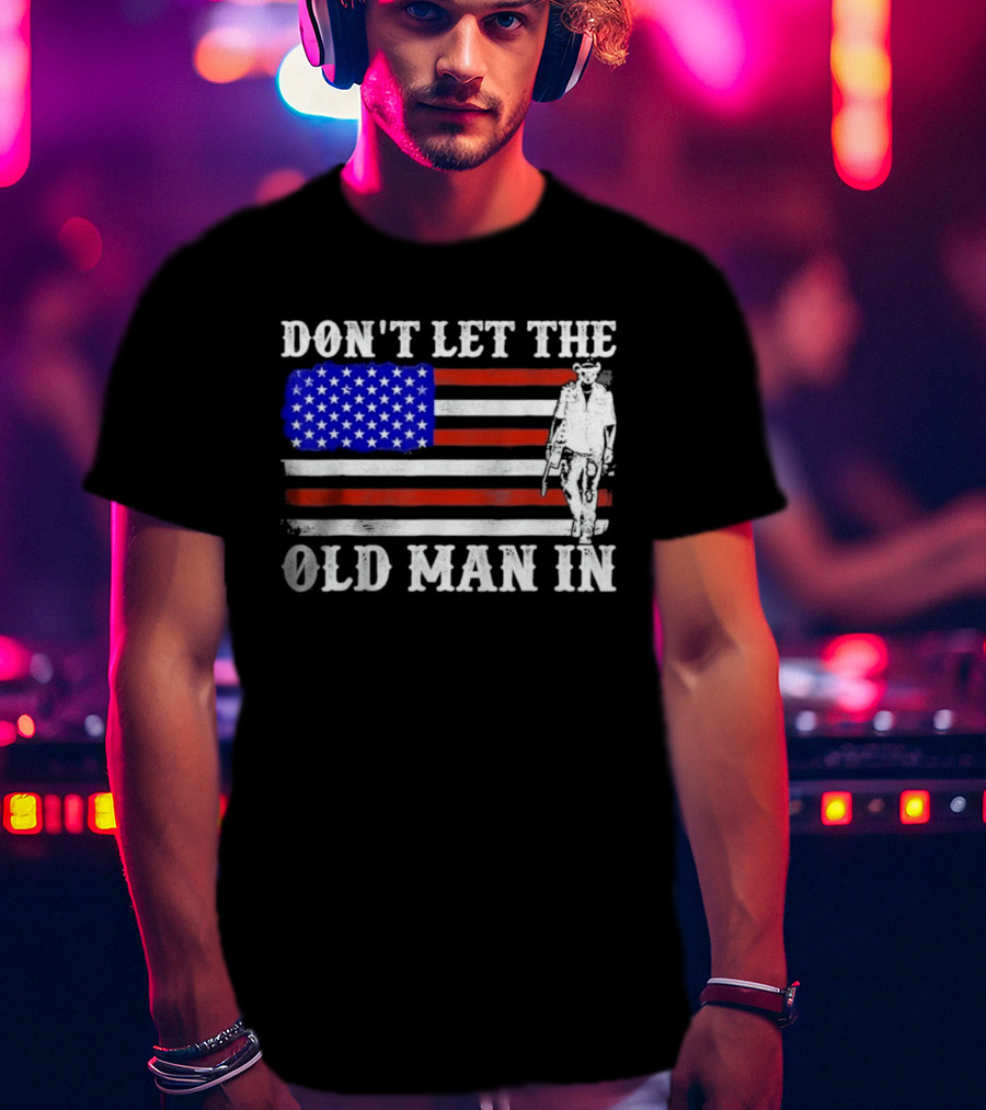 Don't Let The Old Man In American Flag Cowboy T-Shirt