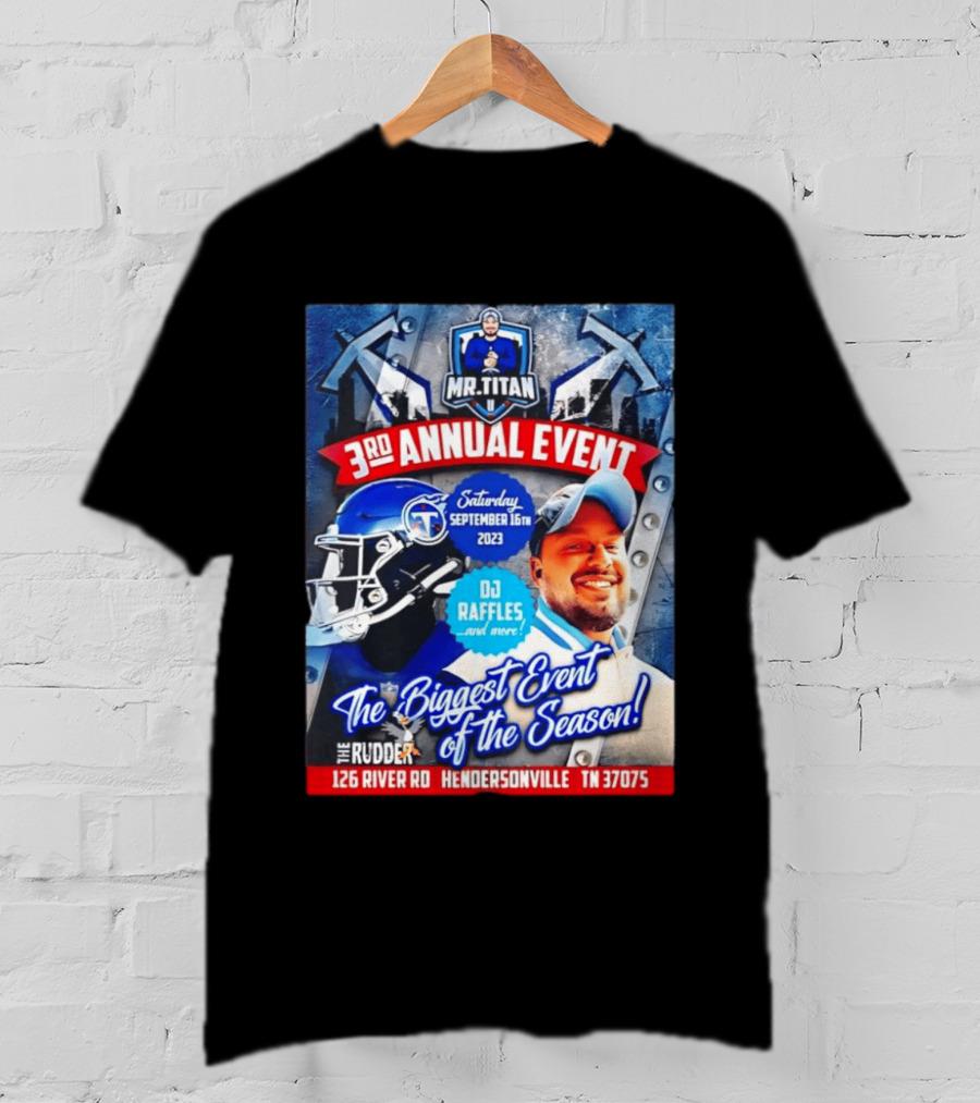 Mr Titan 3rd Annual Event 2023 September 16th DJ Raffles Titans Hendersonville T-Shirt