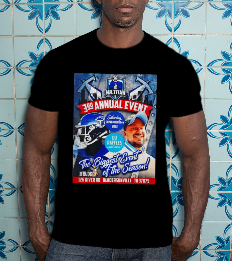 Mr Titan 3rd Annual Event 2023 September 16th DJ Raffles Titans Hendersonville T-Shirt