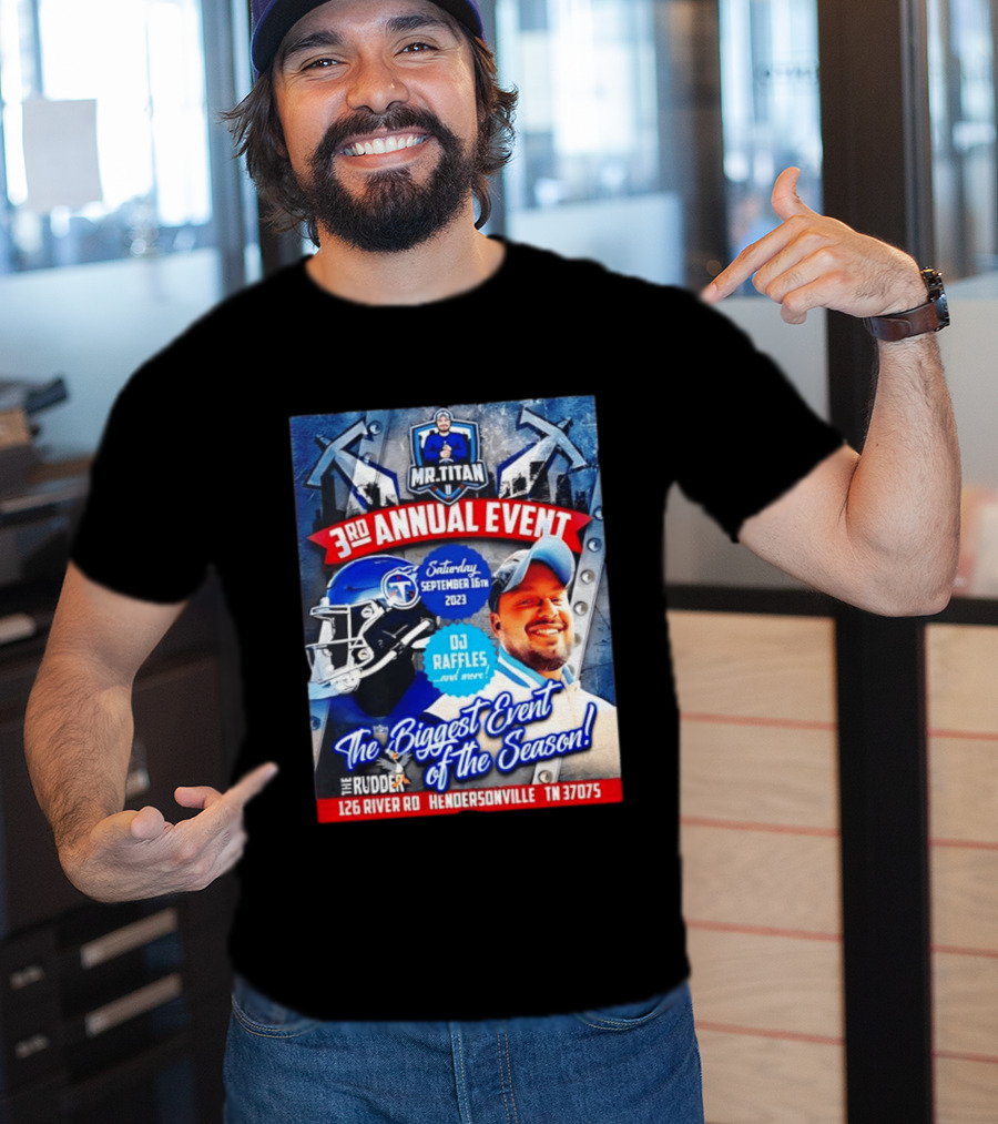 Mr Titan 3rd Annual Event 2023 September 16th DJ Raffles Titans Hendersonville T-Shirt