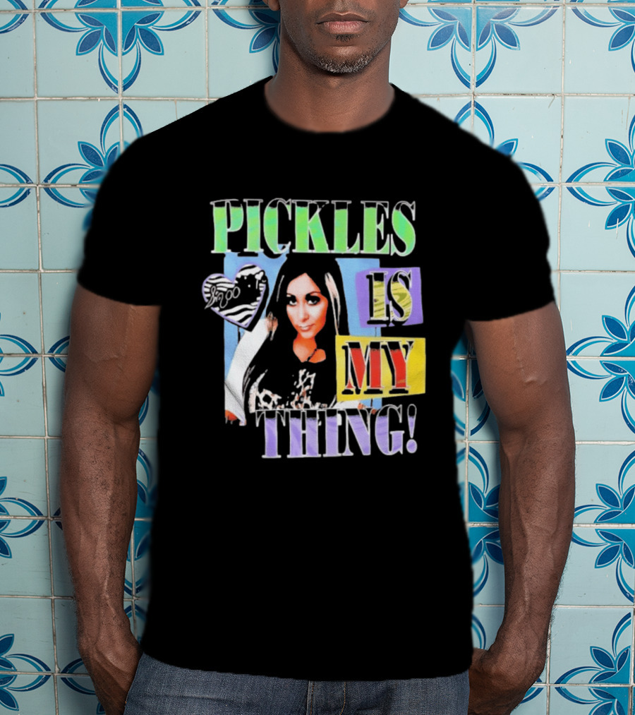 Pickles Is My Thing Nicole Snooki T-Shirt