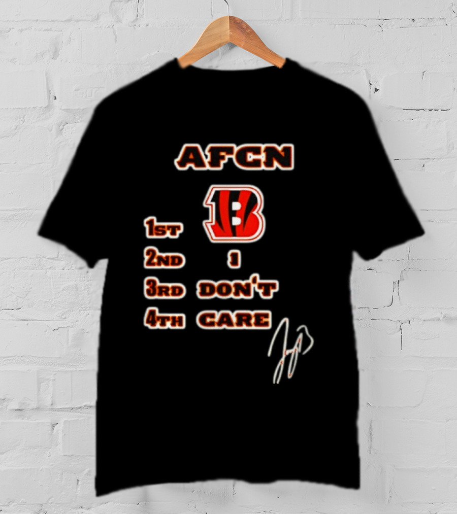 Joe Burrow Cincinnati Bengals AFCN 1st 2nd 1 3rd Don't 4th Care Bengals Football T-Shirt