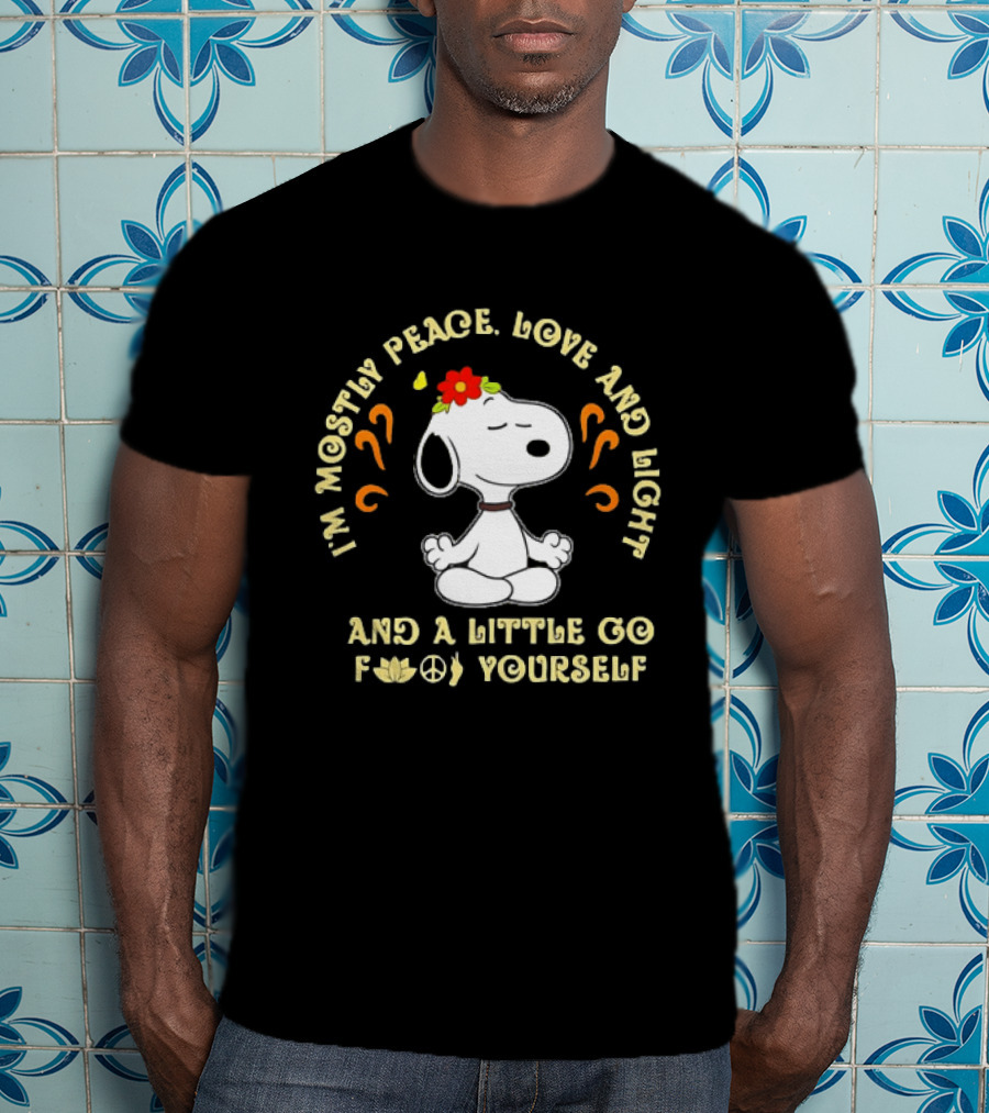 Snoopy Meditating I'm Mostly Peace Love And Light And A Little Go F Yourself T-Shirt