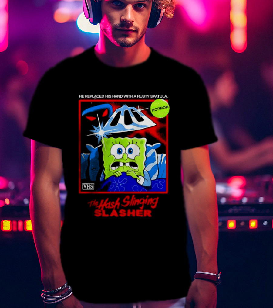 Sponge In The Hash Slinging Slasher He Replaced His Hand With A Rusty Spatula VHS T-Shirt