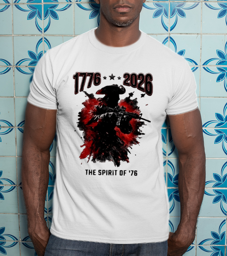 1776 2026 The Spirit Of '76 USA Patriotic Soldier T-Shirt