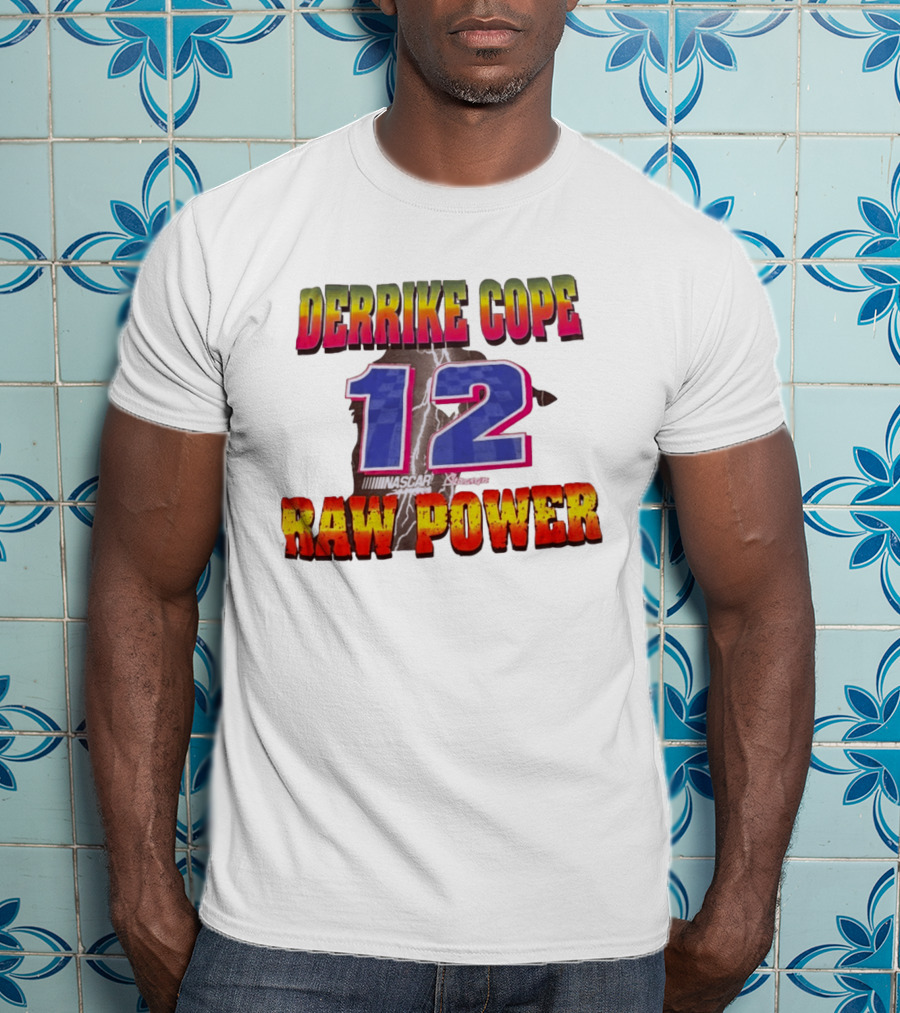 Derrike Cope NASCAR 12 Raw Power Racing T-Shirt