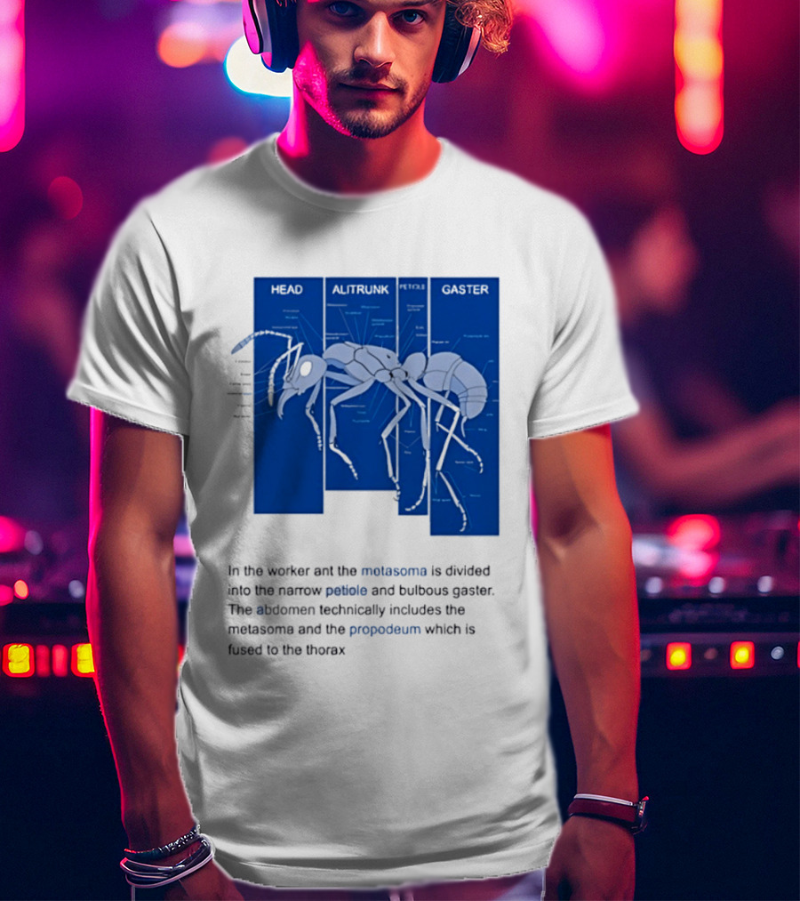 Worker Ant Diagram Head Alitrunk Gaster Metasoma Petiole Biology T-Shirt