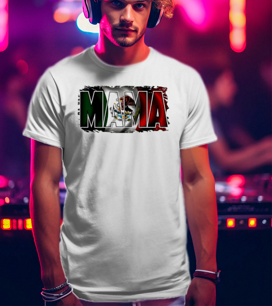 Mama Mexico Mexican Flag National Pride T-Shirt