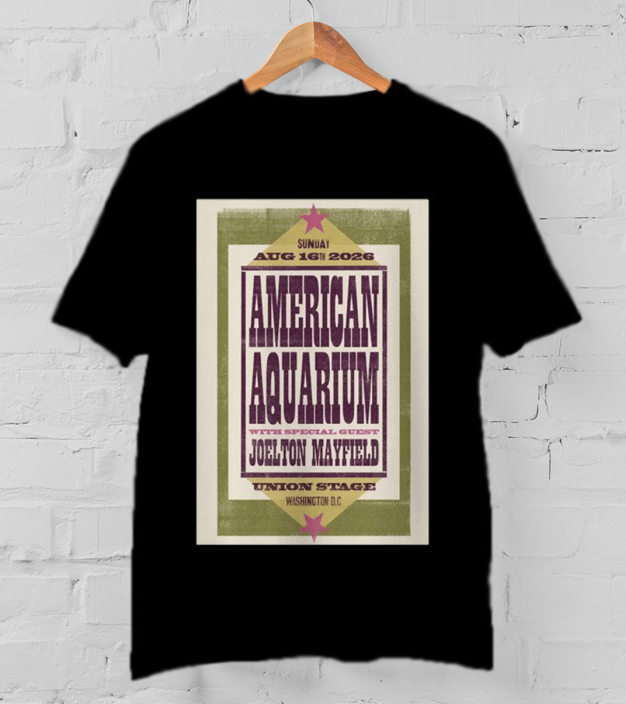 American Aquarium Aug 16 2026 Washington DC Union Stage With Joelton Mayfield T-Shirt
