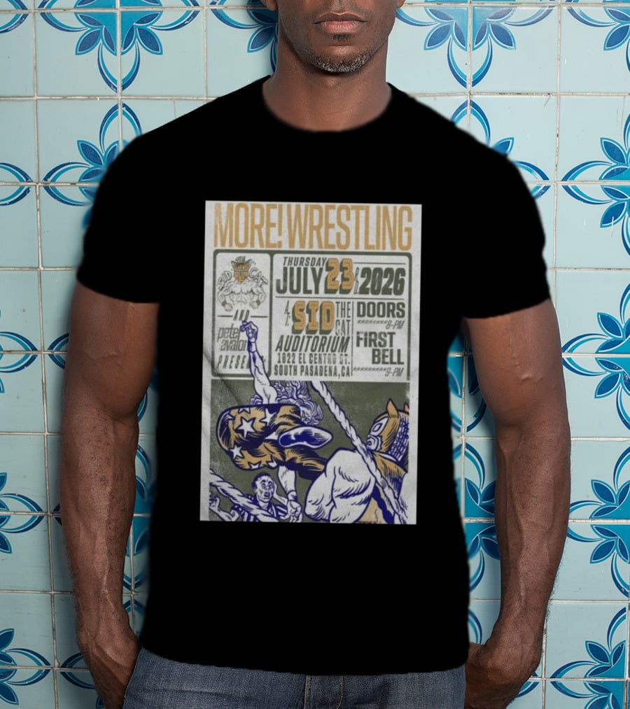 MORE Wrestling Sid The Cat Auditorium South Pasadena July 23 2026 Tour Event Pete Avalon Presents T-Shirt