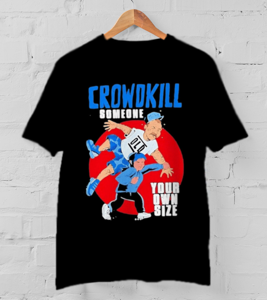 Crowdkill Someone Your Own Size Mosh Hardcore Old School Cartoon Fight T-Shirt