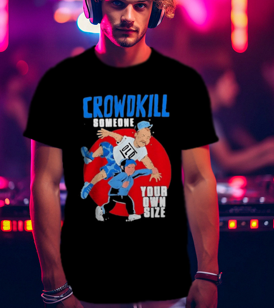 Crowdkill Someone Your Own Size Mosh Hardcore Old School Cartoon Fight T-Shirt