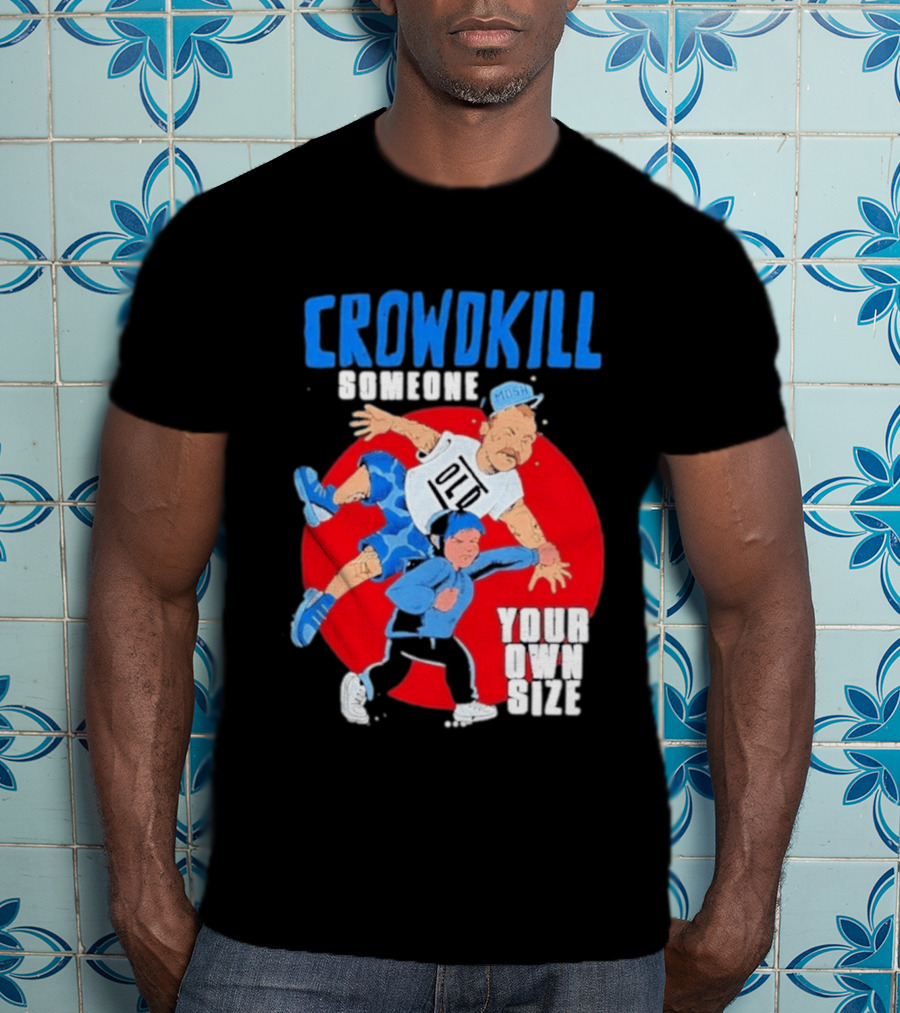 Crowdkill Someone Your Own Size Mosh Hardcore Old School Cartoon Fight T-Shirt