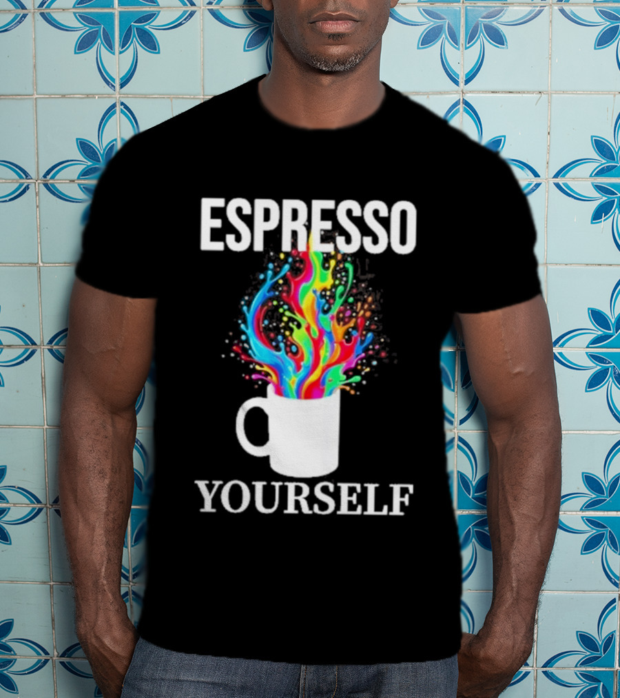 Espresso Yourself Vibrant Coffee Cup Caffeine Splash T-Shirt