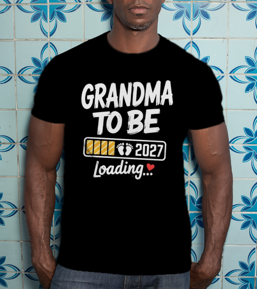 Grandma To Be 2027 Loading Baby Feet Heart Pregnancy Announcement T-Shirt