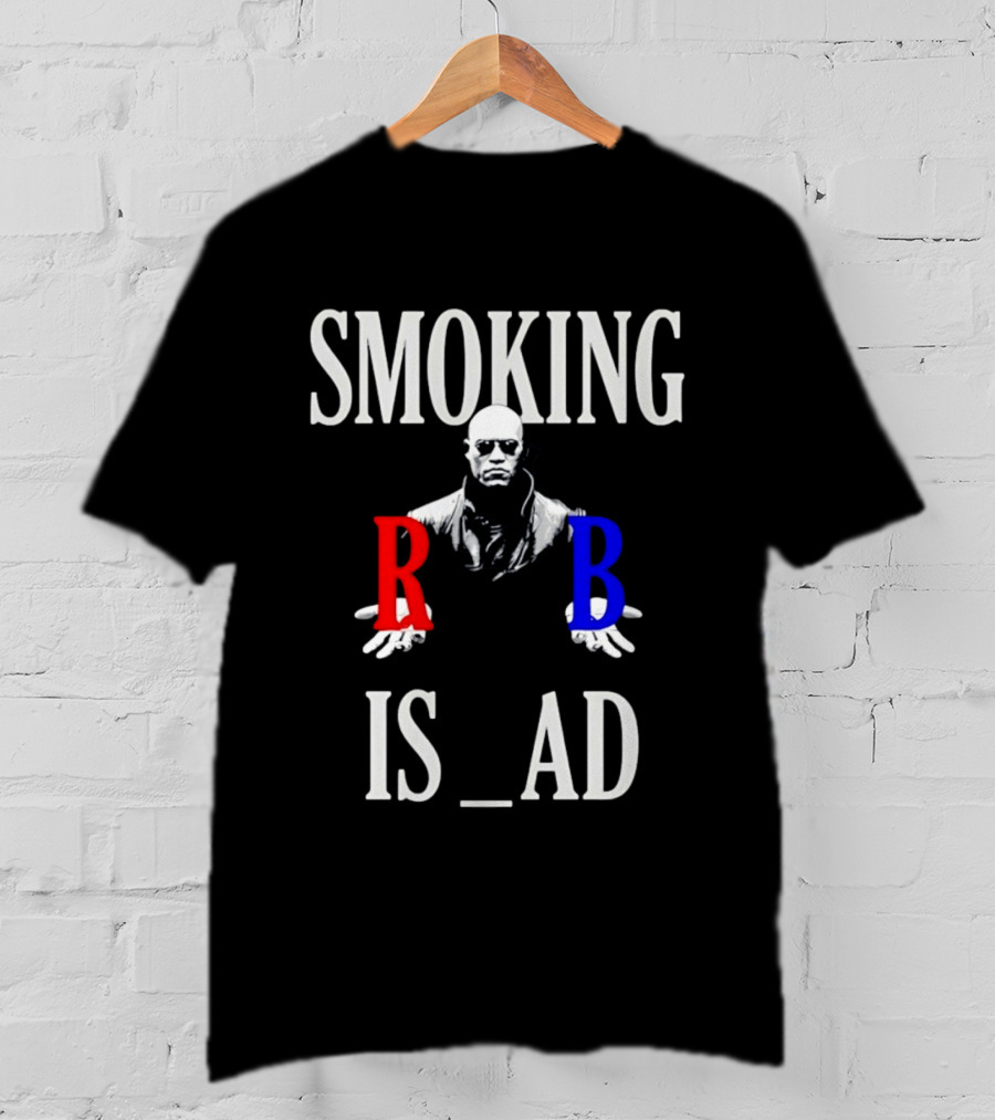 SMOKING IS BAD Morpheus Red Blue Pill The Matrix T-Shirt