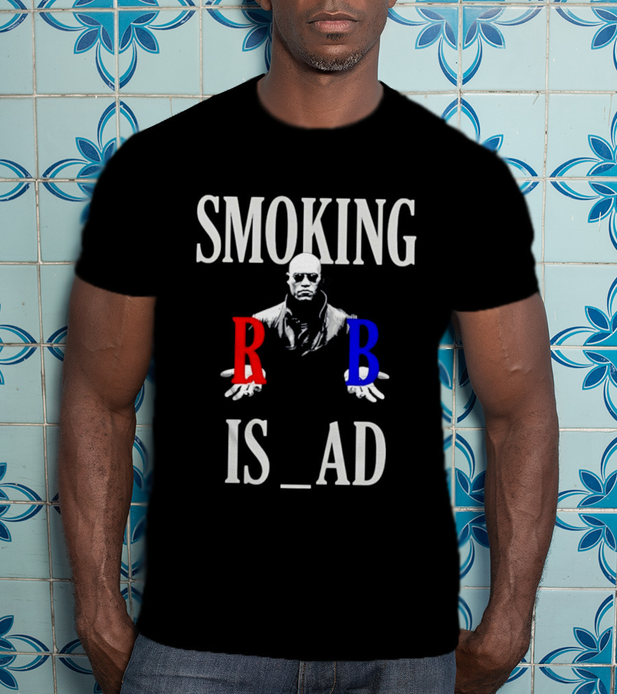 SMOKING IS BAD Morpheus Red Blue Pill The Matrix T-Shirt
